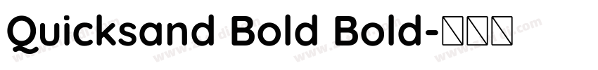 Quicksand Bold Bold字体转换 Quicksand Bold Bold字体转换
